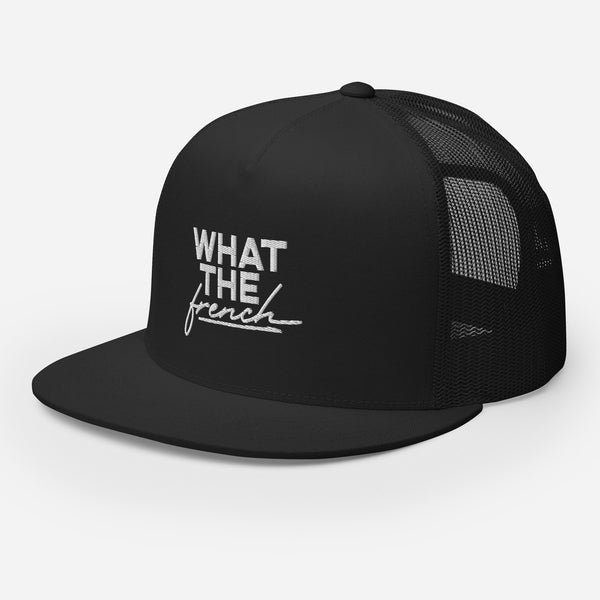 What The French - Trucker Cap