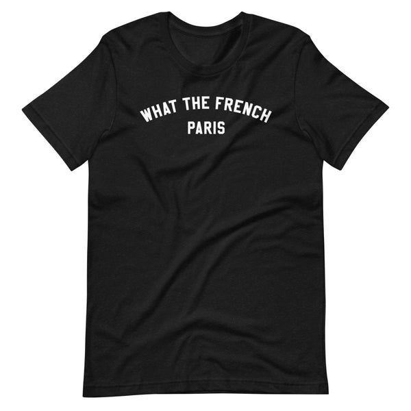 What The French - Metro Tee